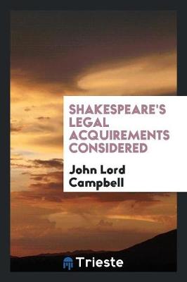 Shakespeare's Legal Acquirements Considered (Paperback)