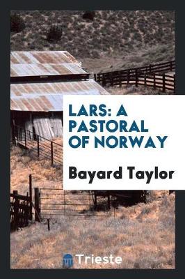Lars: A Pastoral of Norway (Paperback)