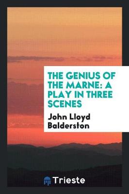 The Genius of the Marne: A Play in Three Scenes (Paperback)