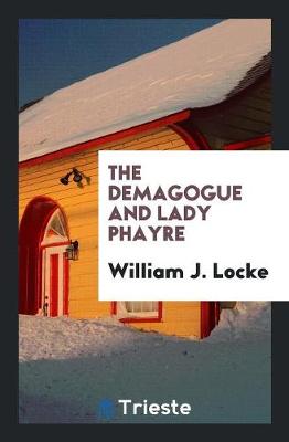 The Demagogue and Lady Phayre (Paperback)