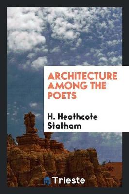 Architecture Among the Poets (Paperback)