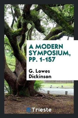 A Modern Symposium, Pp. 1-157 (Paperback)