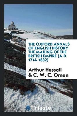 The Making of the British Empire (A.D. 1714-1832) (Paperback)