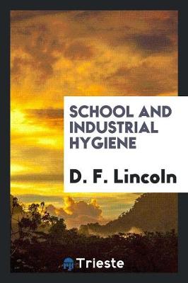 School and Industrial Hygiene (Paperback)