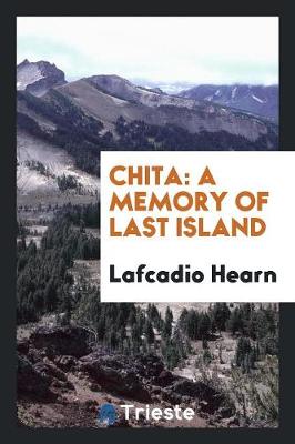 Chita: A Memory of Last Island (Paperback)