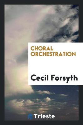 Choral Orchestration (Paperback)