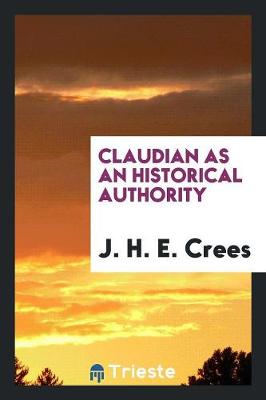 Claudian as an Historical Authority (Paperback)