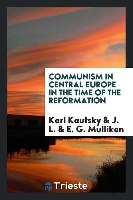 Communism in Central Europe in the Time of the Reformation (Paperback)