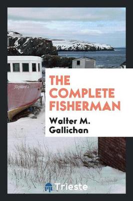 The Complete Fisherman (Paperback)
