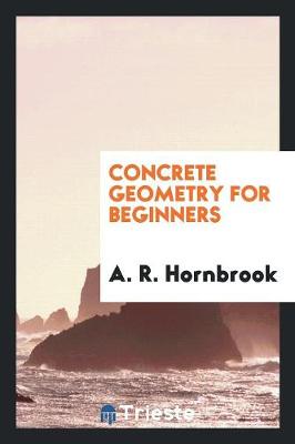Concrete Geometry for Beginners (Paperback)