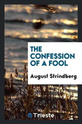 The Confession of a Fool (Paperback)