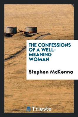The Confessions of a Well-Meaning Woman (Paperback)