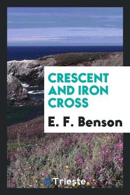 Crescent and Iron Cross (Paperback)