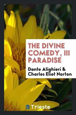The Divine Comedy, III Paradise (Paperback)