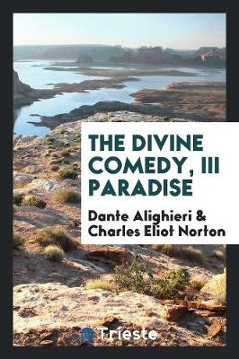 The Divine Comedy, III Paradise (Paperback)