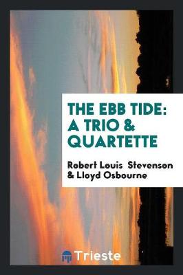 The Ebb Tide: A Trio & Quartette (Paperback)