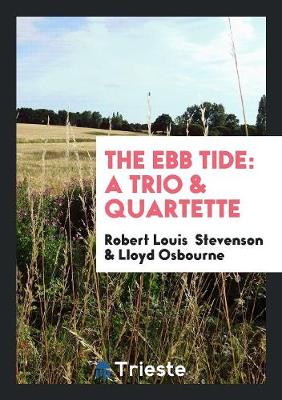 The Ebb Tide: A Trio & Quartette (Paperback)