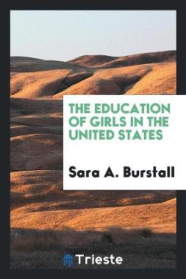 The Education of Girls in the United States (Paperback)