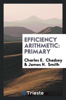 Efficiency Arithmetic: Primary (Paperback)