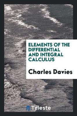 Elements of the Differential and Integral Calculus (Paperback)