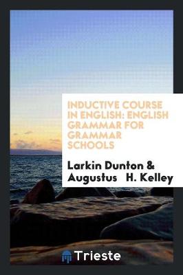 Inductive Course in English. English Grammar for Grammar Schools (Paperback)