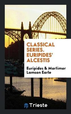 Classical Series. Euripides' Alcestis (Paperback)