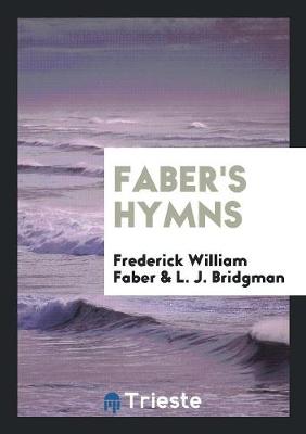 Faber's Hymns (Paperback)
