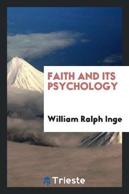 Faith and Its Psychology (Paperback)