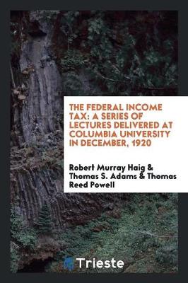 The Federal Income Tax (Paperback)