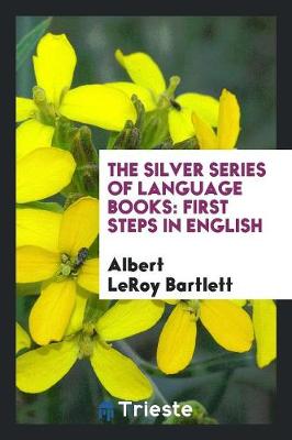 The Silver Series of Language Books: First Steps in English (Paperback)