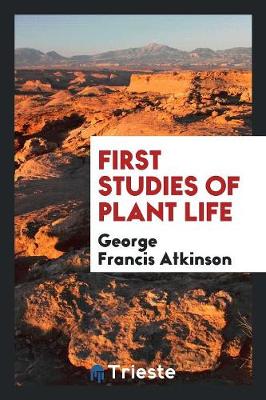 First Studies of Plant Life (Paperback)