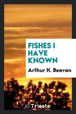 Fishes I Have Known (Paperback)