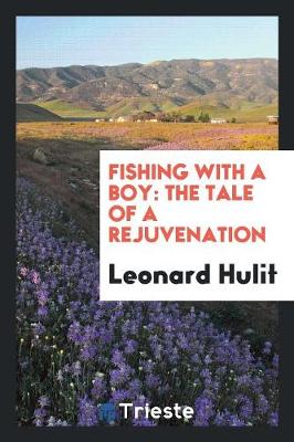 Fishing with a Boy: The Tale of a Rejuvenation (Paperback)