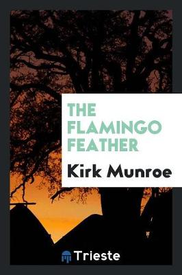 The Flamingo Feather (Paperback)