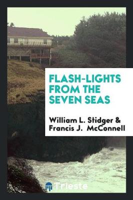 Flash-Lights from the Seven Seas (Paperback)