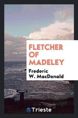 Fletcher of Madeley (Paperback)