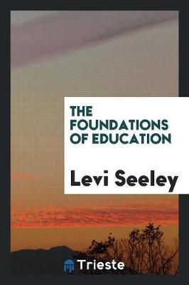 The Foundations of Education (Paperback)