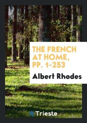 The French at Home, Pp. 1-253 (Paperback)