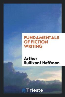 Fundamentals of Fiction Writing (Paperback)