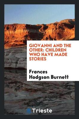 Giovanni and the Other: Children Who Have Made Stories (Paperback)