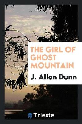 The Girl of Ghost Mountain (Paperback)
