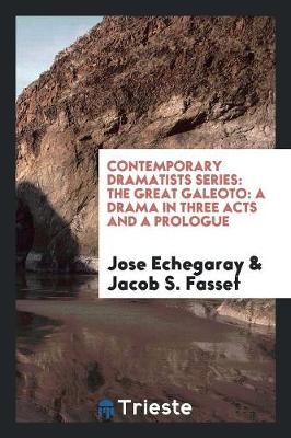 Contemporary Dramatists Series: The Great Galeoto: A Drama in Three Acts and a Prologue (Paperback)