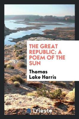 The Great Republic: A Poem of the Sun (Paperback)