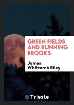Green Fields and Running Brooks (Paperback)