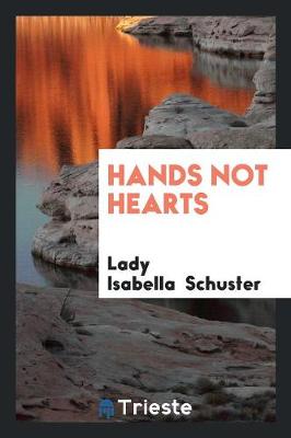 Hands Not Hearts (Paperback)