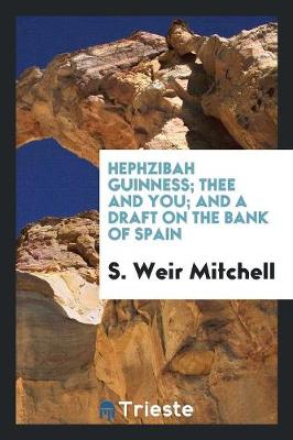 Hephzibah Guinness; Thee and You; And a Draft on the Bank of Spain (Paperback)