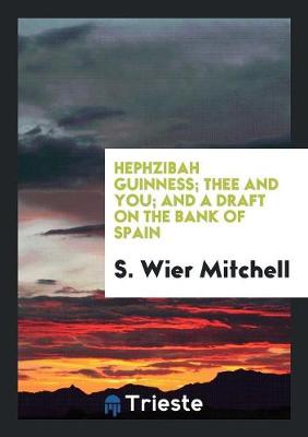 Hephzibah Guinness; Thee and You; And a Draft on the Bank of Spain (Paperback)