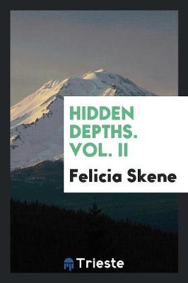 Hidden Depths. Vol. II (Paperback)