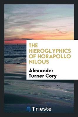 The Hieroglyphics of Horapollo Nilous (Paperback)