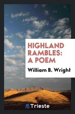 Highland Rambles: A Poem (Paperback)